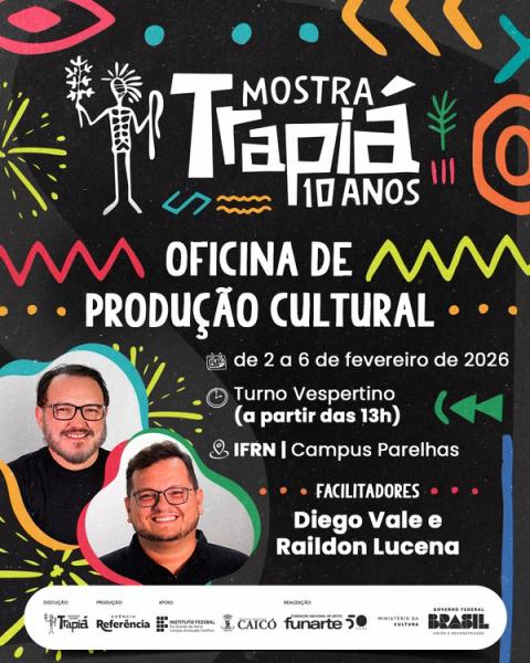 Cartaz de oficina de produção cultural com Diego Vale e Raildon Lucena, 2-6 fevereiro 2026, IFRN Parelhas.