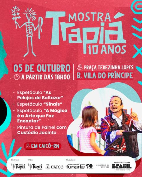 Cartaz de evento da Mostra Trapiá 10 anos, 5 outubro, 18h, Praça Terezinha Lopes, Vila do Príncipe, Caicó-RN.