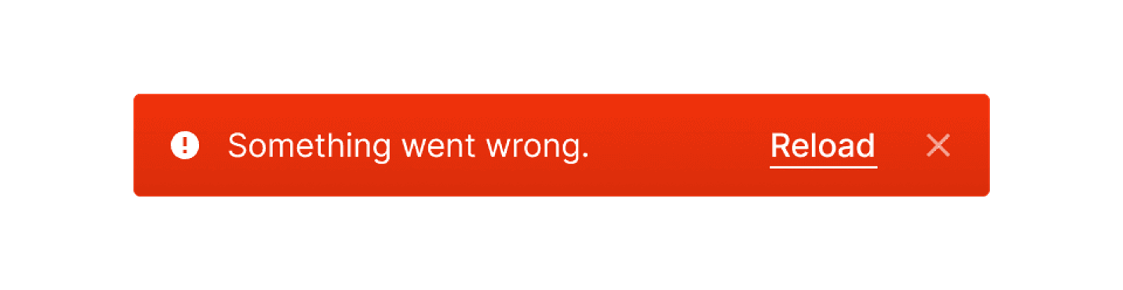 Red error banner reading Something went wrong, with a Reload link and a close button