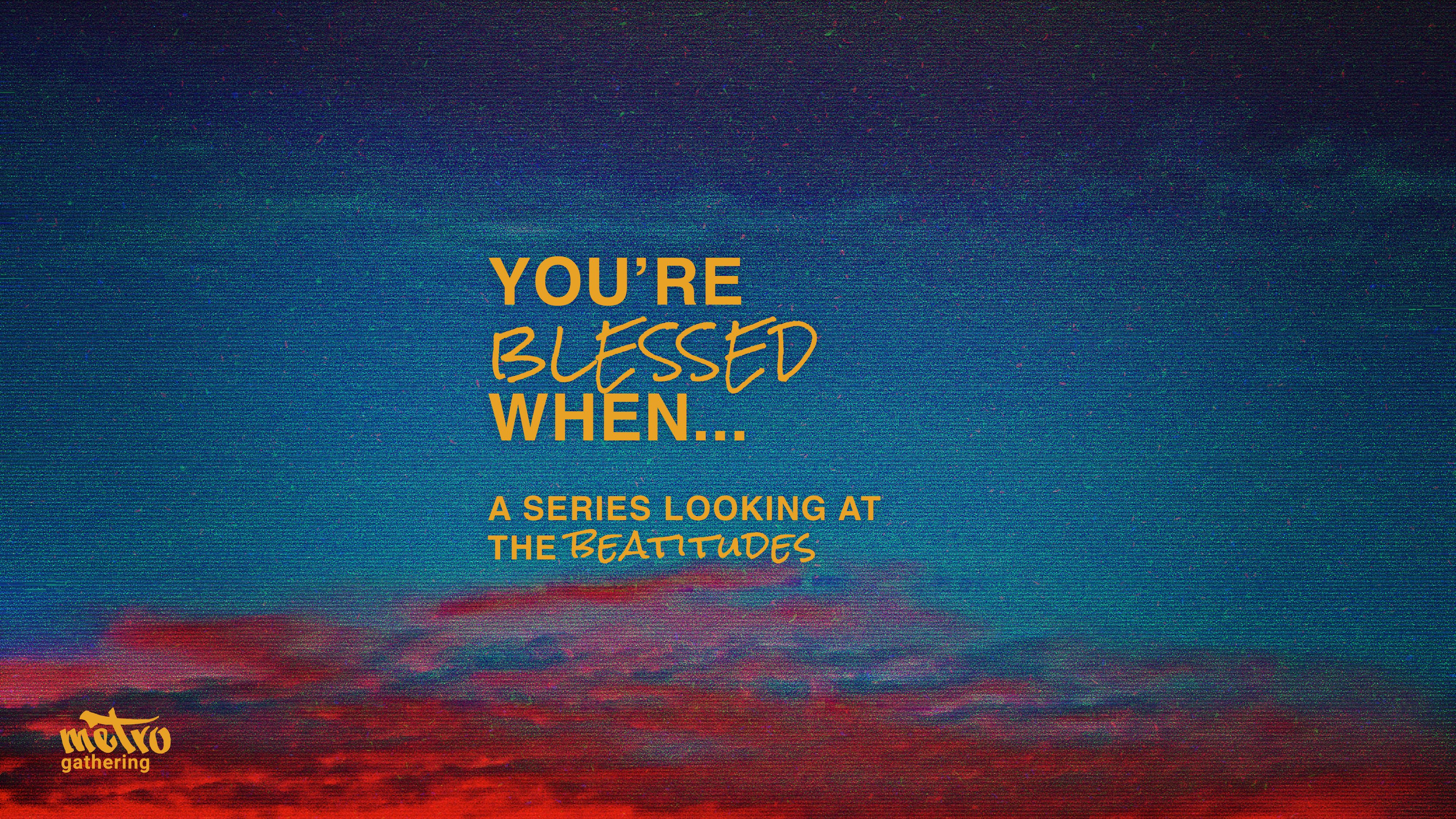 You're Blessed When... graphic