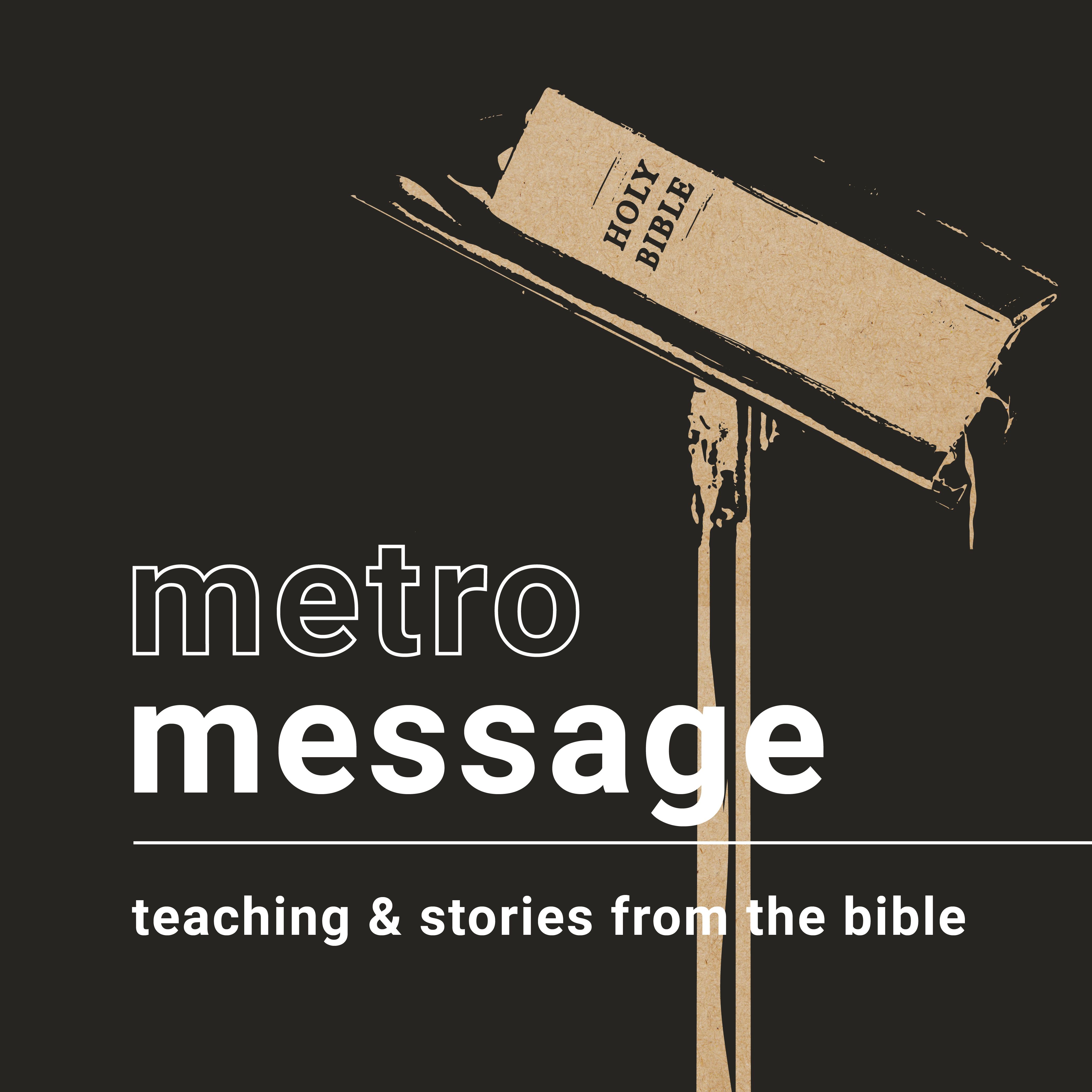Metro Message: teaching and stories from the Bible graphic