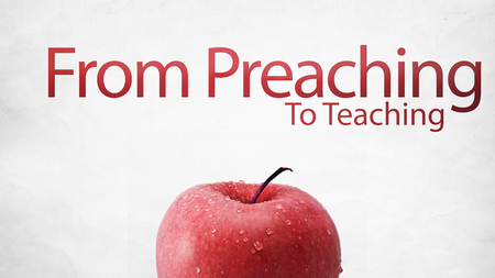 From Preaching to Teaching graphic