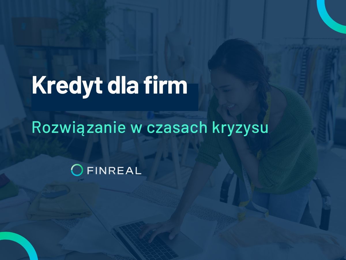Kredyt dla firm - rozwiązanie w czasach kryzysu.