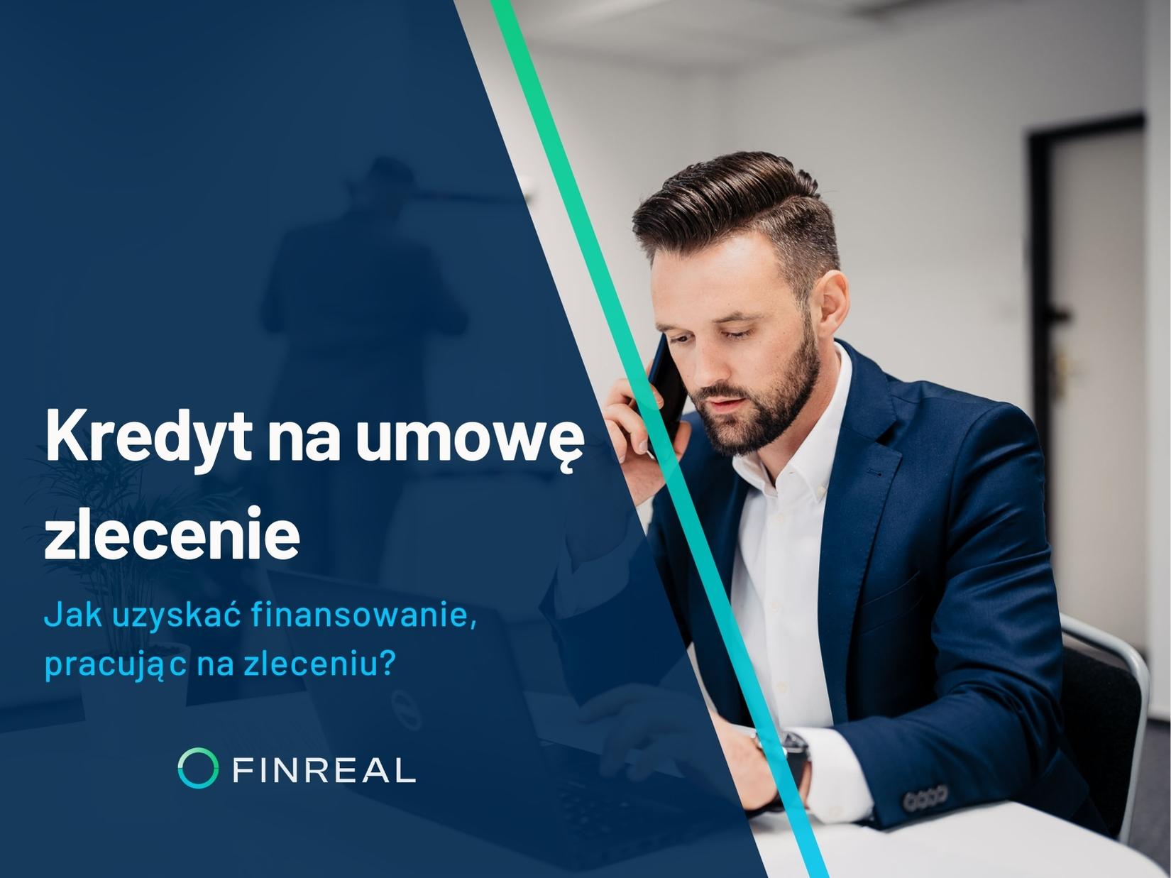 Kredyt na umowę zlecenie. Jak uzyskać finansowanie, pracując na zleceniu?