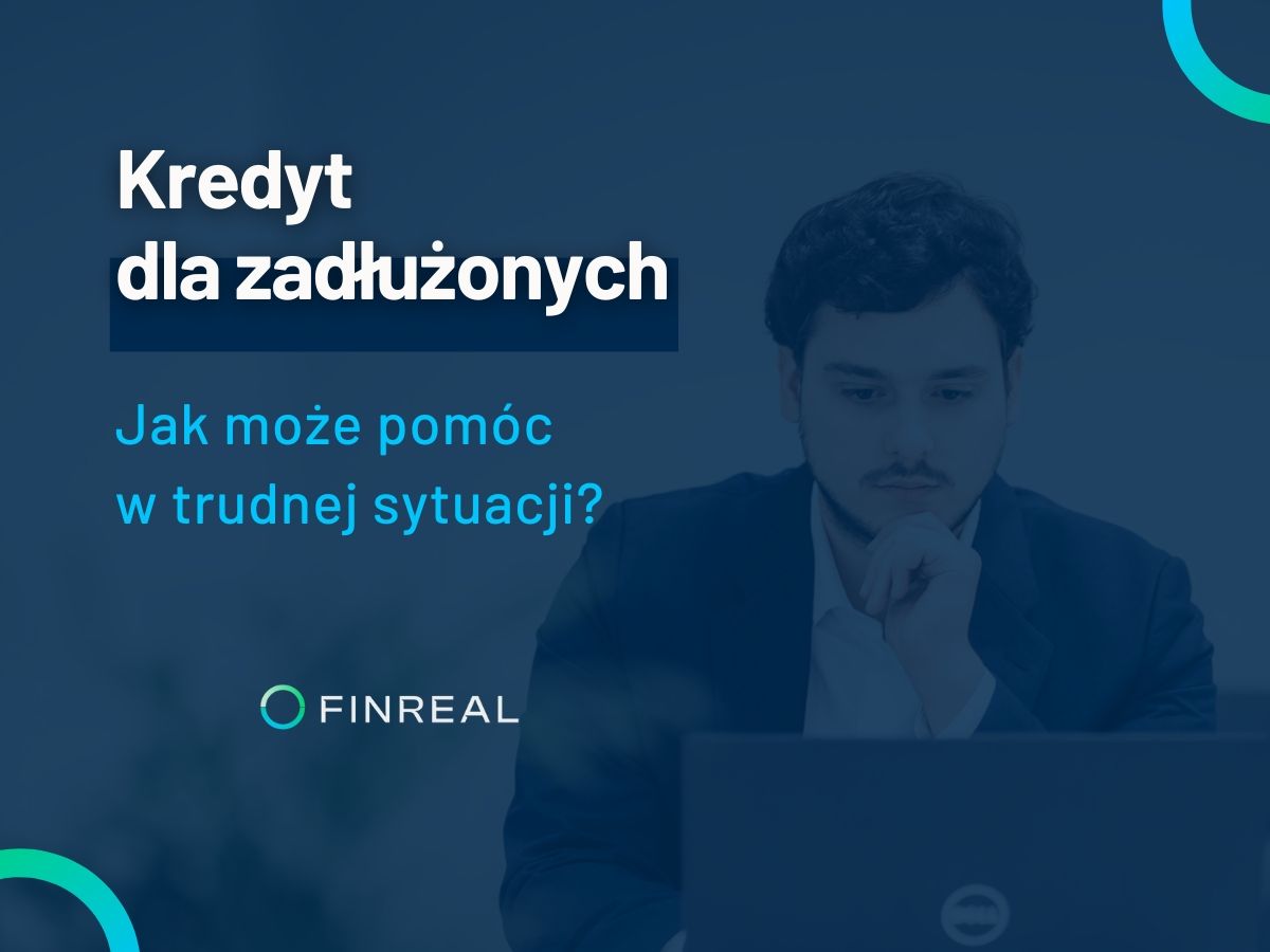 Kredyt dla zadłużonych. Jak może pomóc w trudnej sytuacji?
