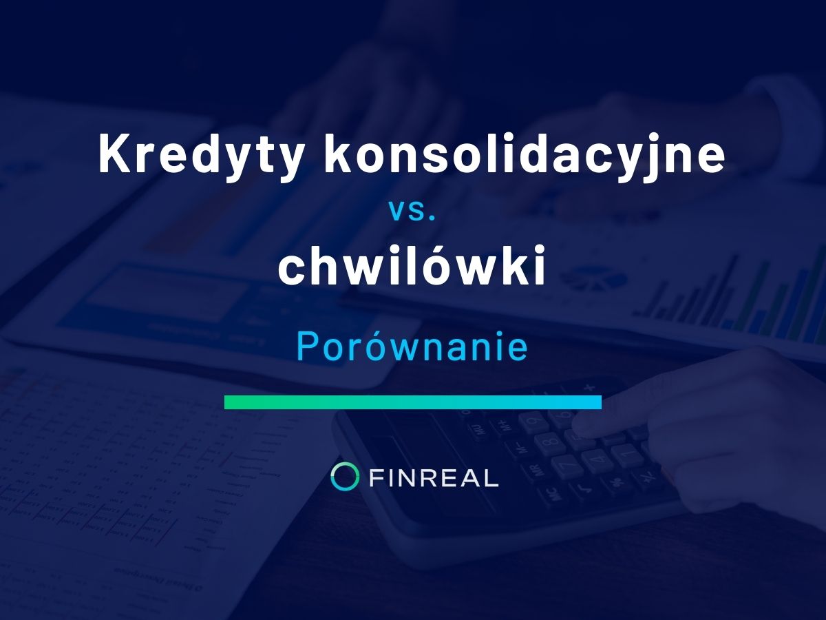 Porównanie. Kredyty konsolidacyjne vs. chwilówki