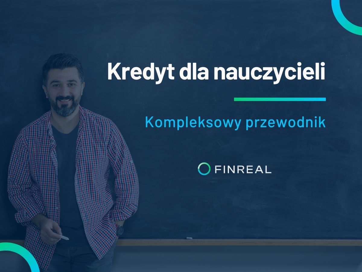 Kredyt dla nauczycieli – kompleksowy przewodnik
