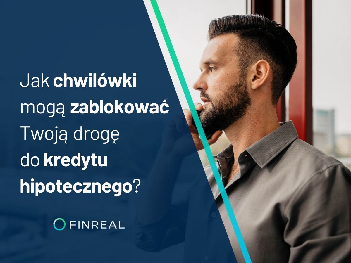 Jak chwilówki mogą zablokować Twoją drogę do kredytu hipotecznego?