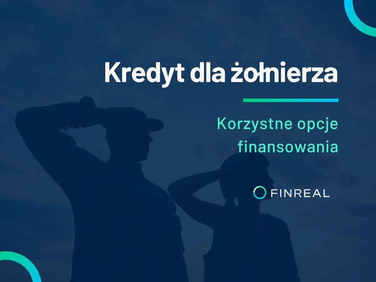 Kredyt dla żołnierza. Korzystne opcje finansowania dla żołnierzy.