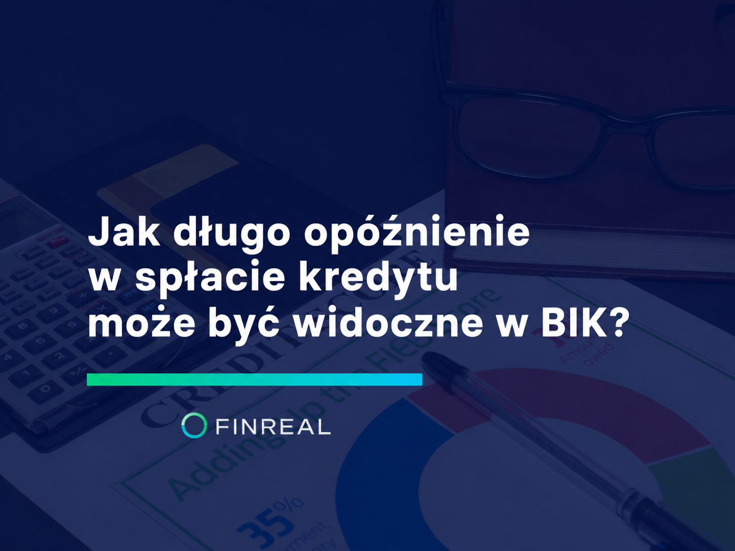Jak długo opóźnienie w spłacie kredytu może być widoczne w BIK?