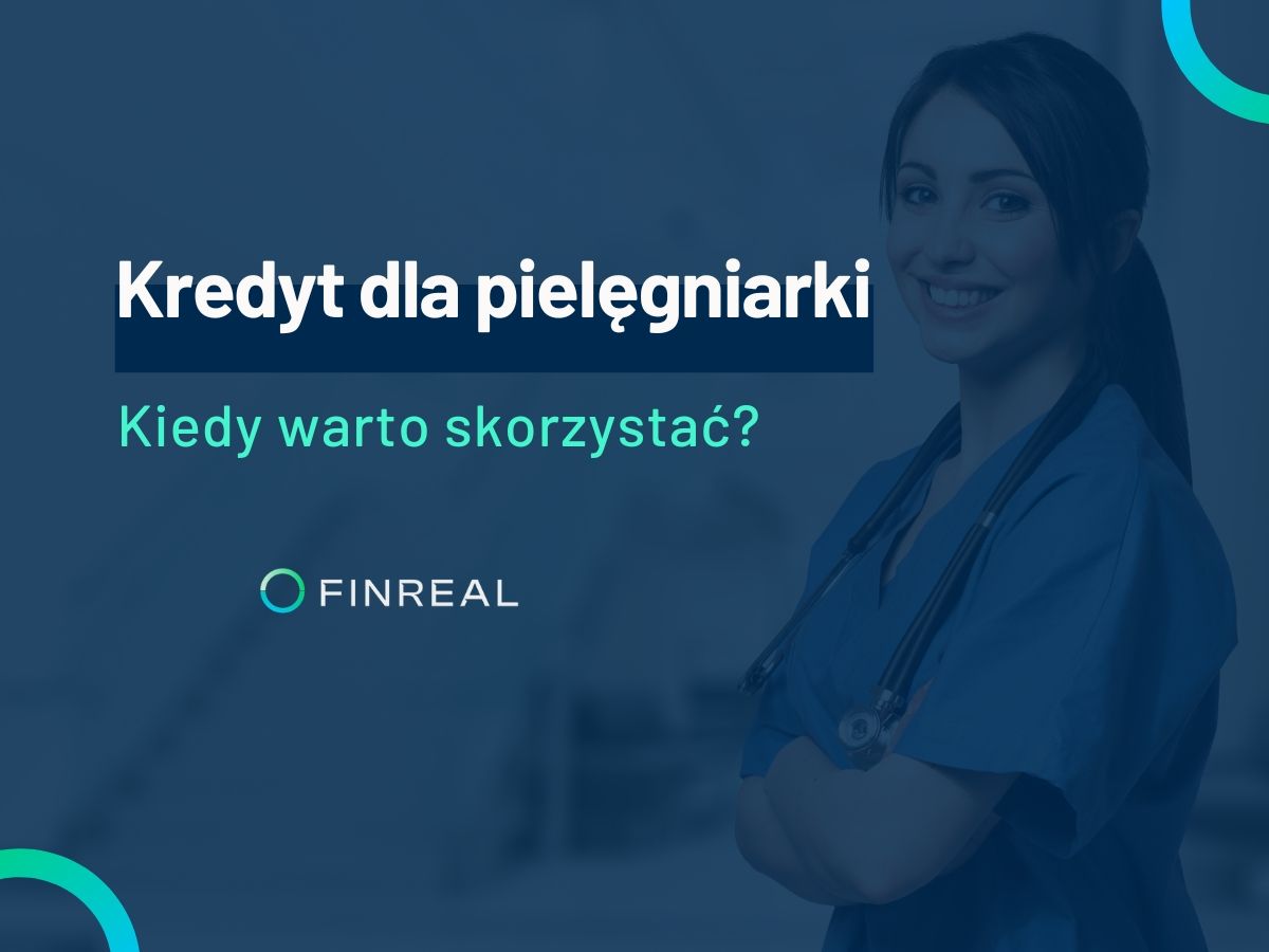 Kredyt dla pielęgniarki. Kiedy warto skorzystać?
