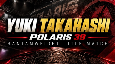 高橋“Submission”雄己、Polaris 39でシェイ・モンタギューとバンタム級王座決定戦