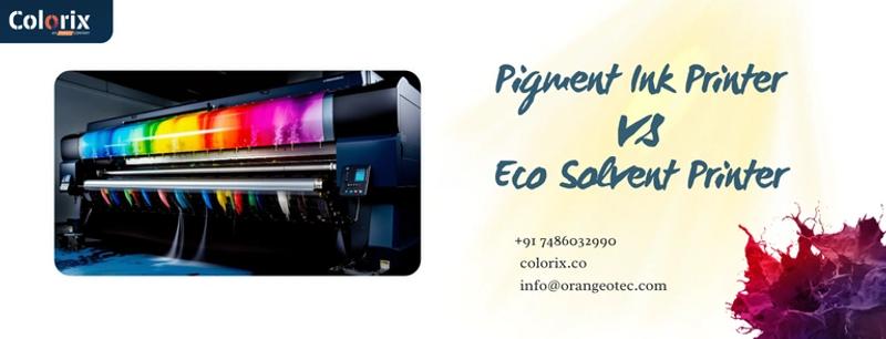 Pigment Ink Printer vs Eco Solvent Printer: Which Printing Technology Delivers Better Results for Modern Textile and Fabric Printing?