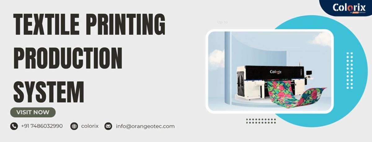 How Colorix Textile Printing Technology Improves Production Speed, Print Quality, and ROI