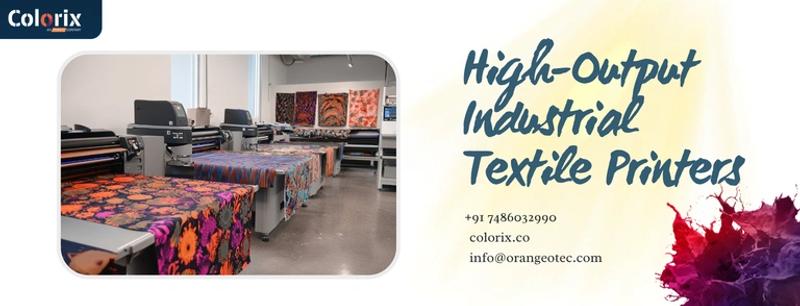 High-Output Industrial Textile Printers for Continuous Large-Scale Fabric Production