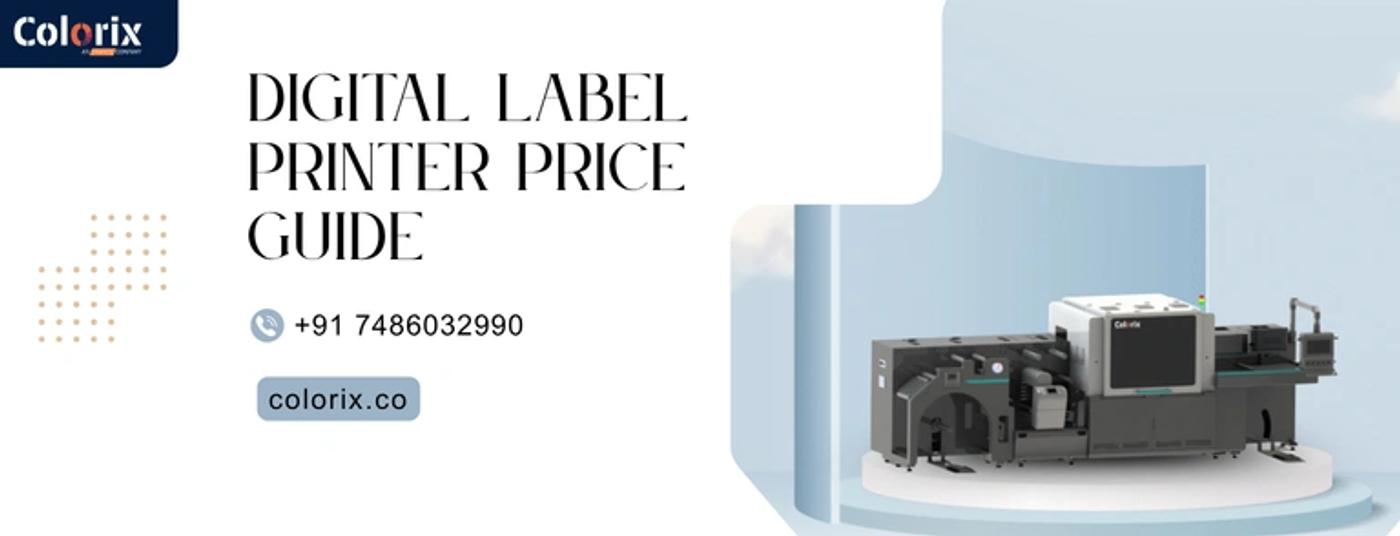 Digital Label Printer Price Guide: Choosing the Best Color Label Printer for Your Business in 2026