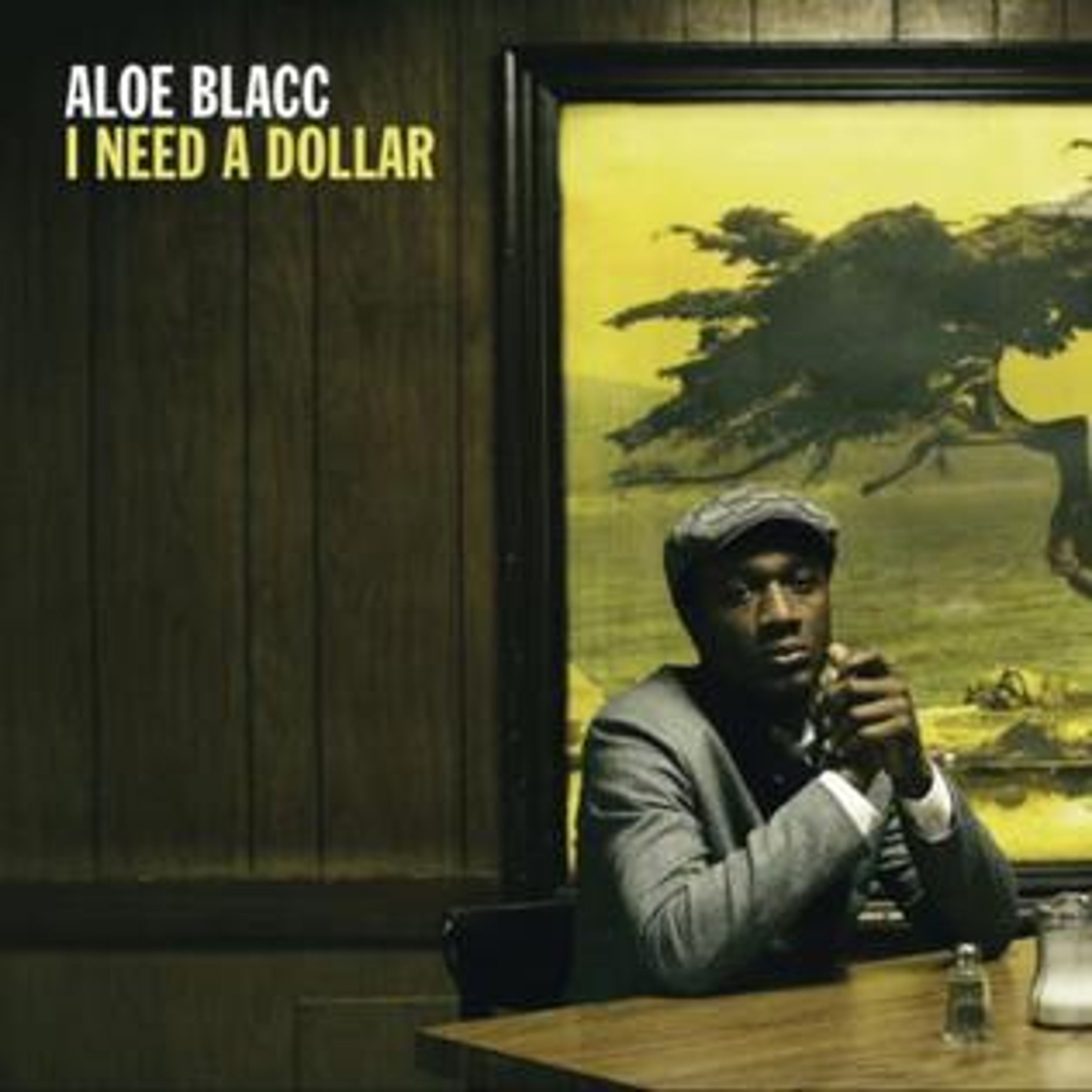 Artwork for I Need A Dollar  by Aloe Blacc