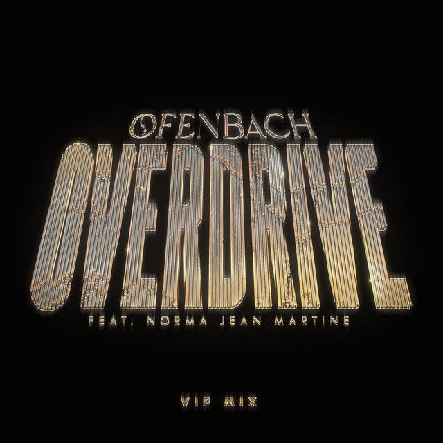 Artwork for Overdrive (feat.Norma Jean Martine) by Ofenbach