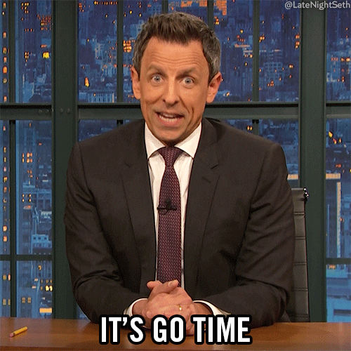 seth meyers says IT'S GO TIME!