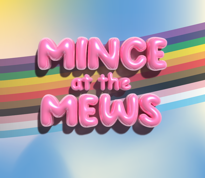 Mince at TheMews