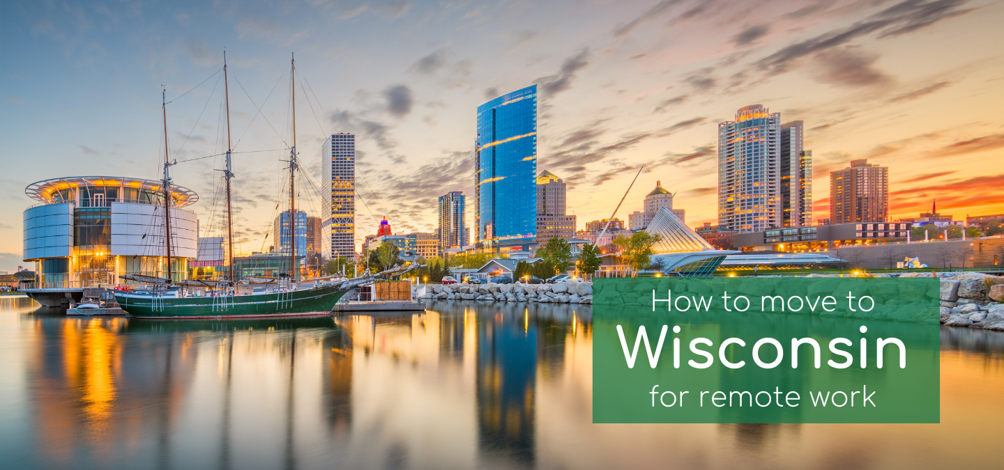 How to Move to Wisconsin for Remote Work