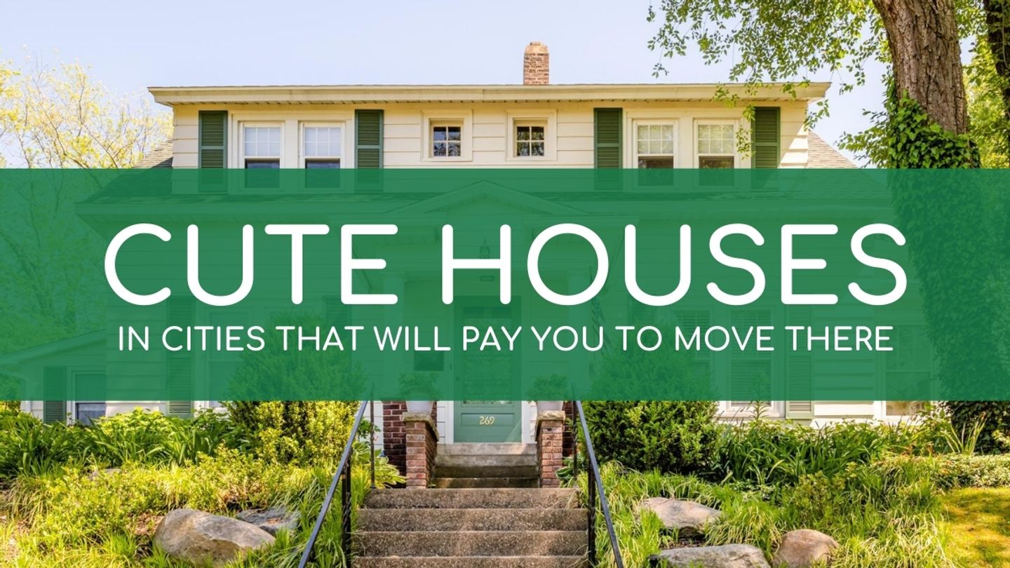 Headline Cute Houses in Cities That Will Pay You to Move There over a white house