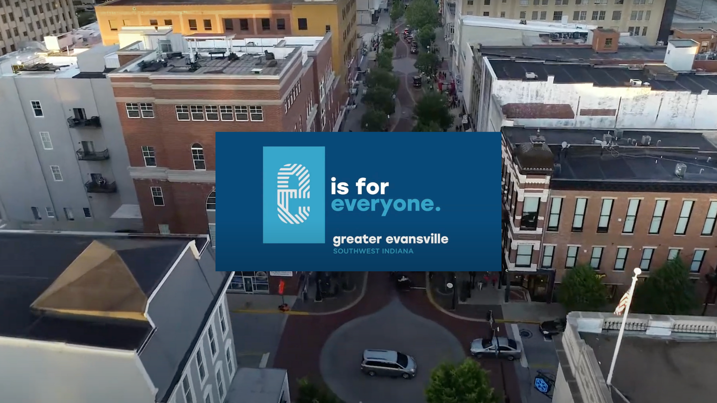 E is for Everyone! Downtown Evansville is everyone's neighborhood.