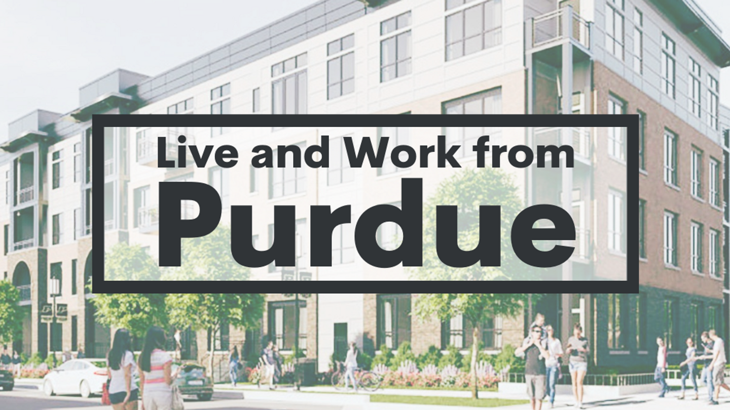 Live and Work from Purdue overlays a building in West Lafayette, Indiana 
