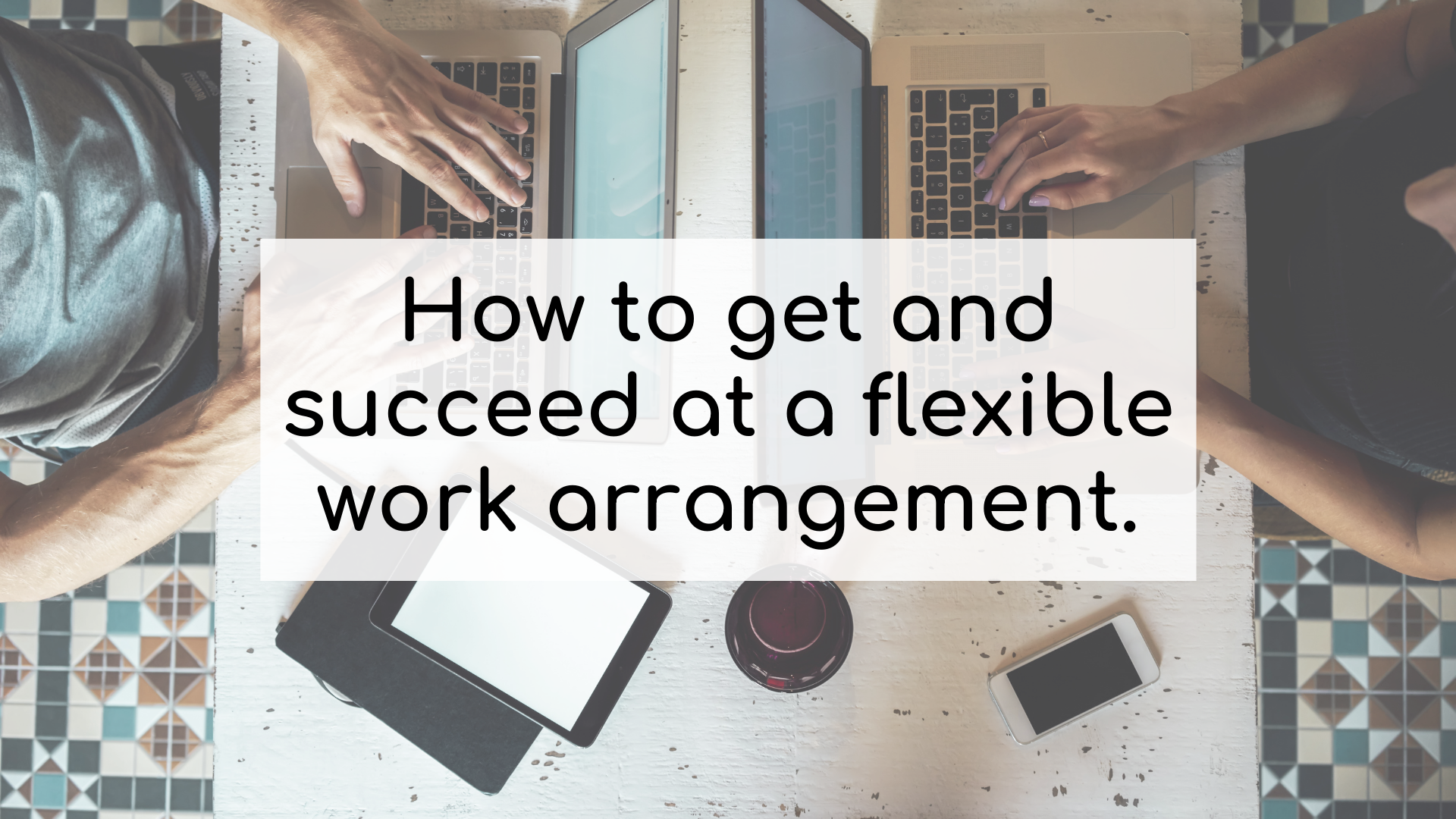 How To Switch To A Flexible Work Arrangement - MakeMyMove