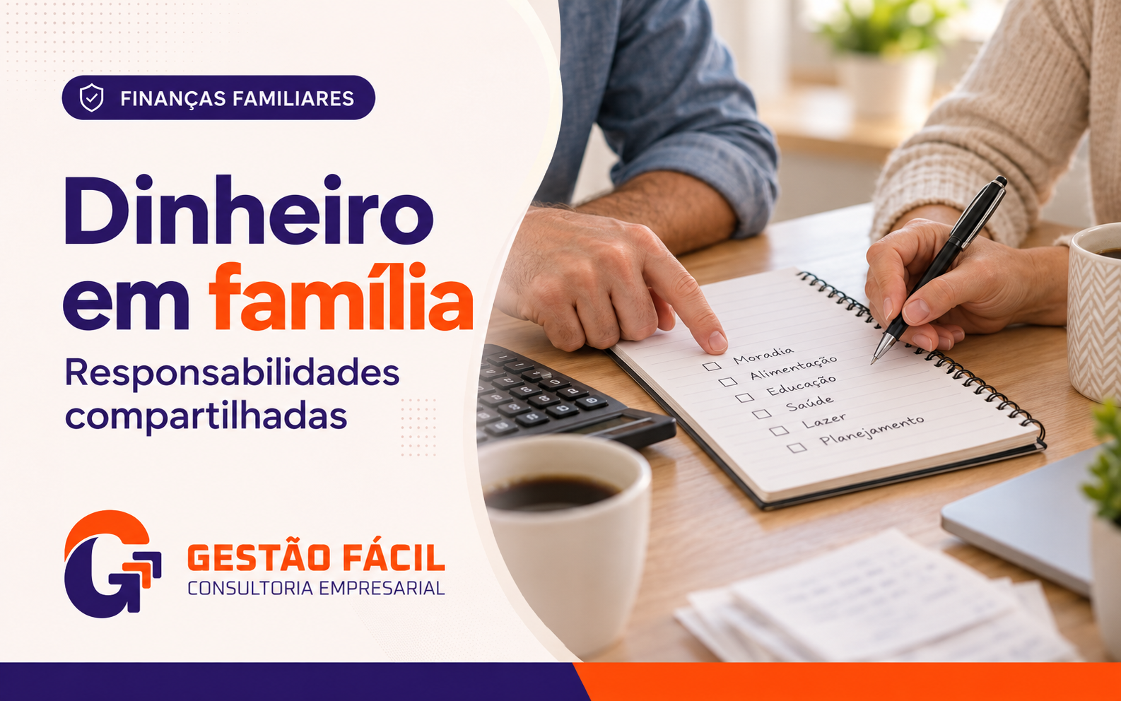 Dinheiro em família: como dividir responsabilidades sem concentrar tudo em uma pessoa