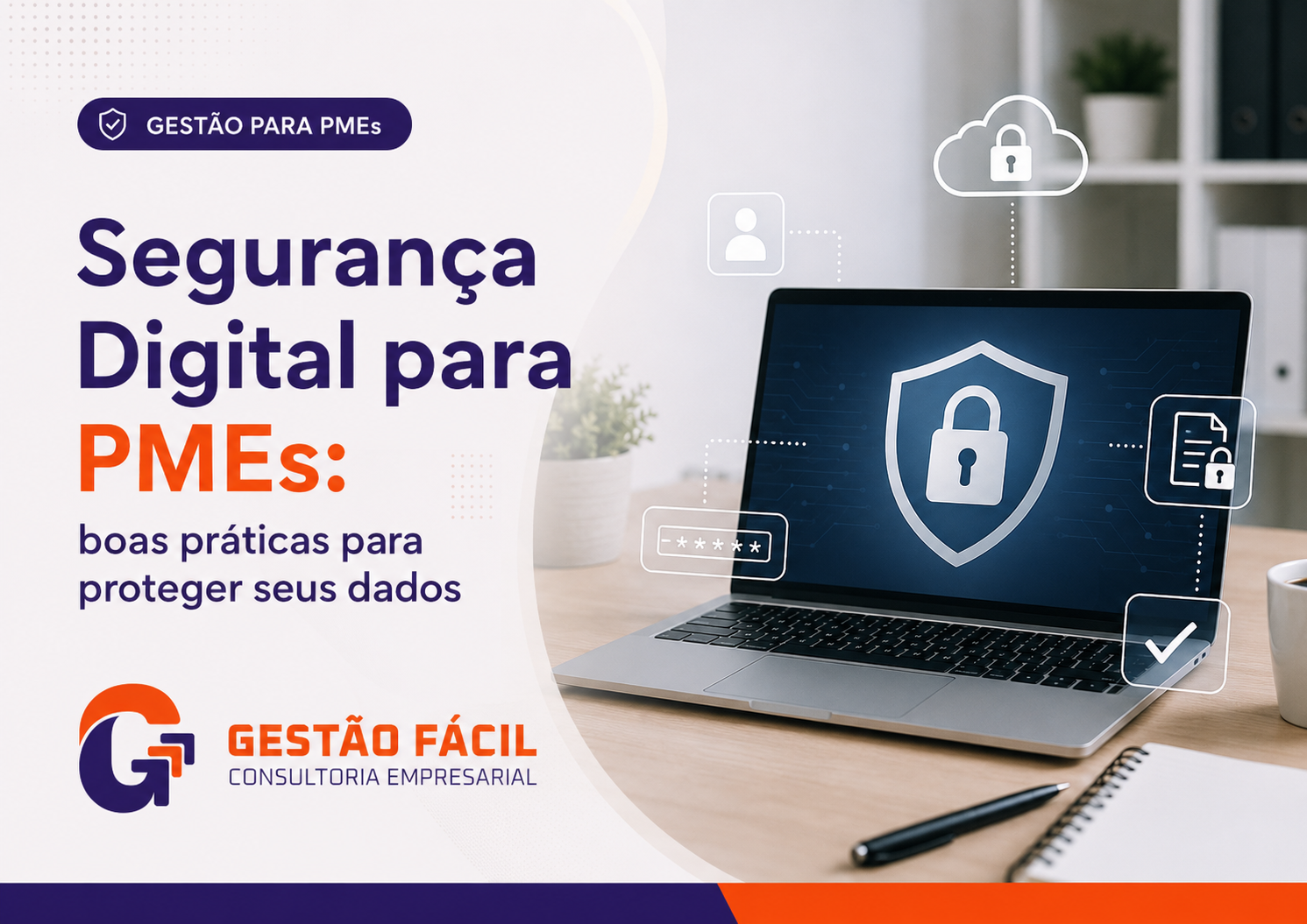 Segurança Digital para PMEs: boas práticas para proteger seus dados
