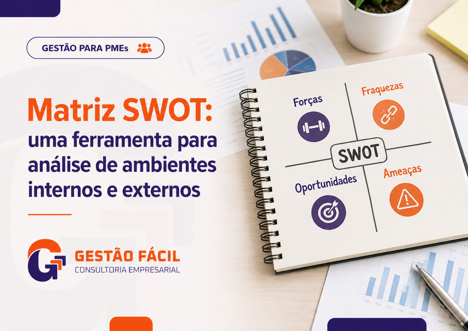 Matriz SWOT: uma ferramenta simples para entender melhor sua empresa