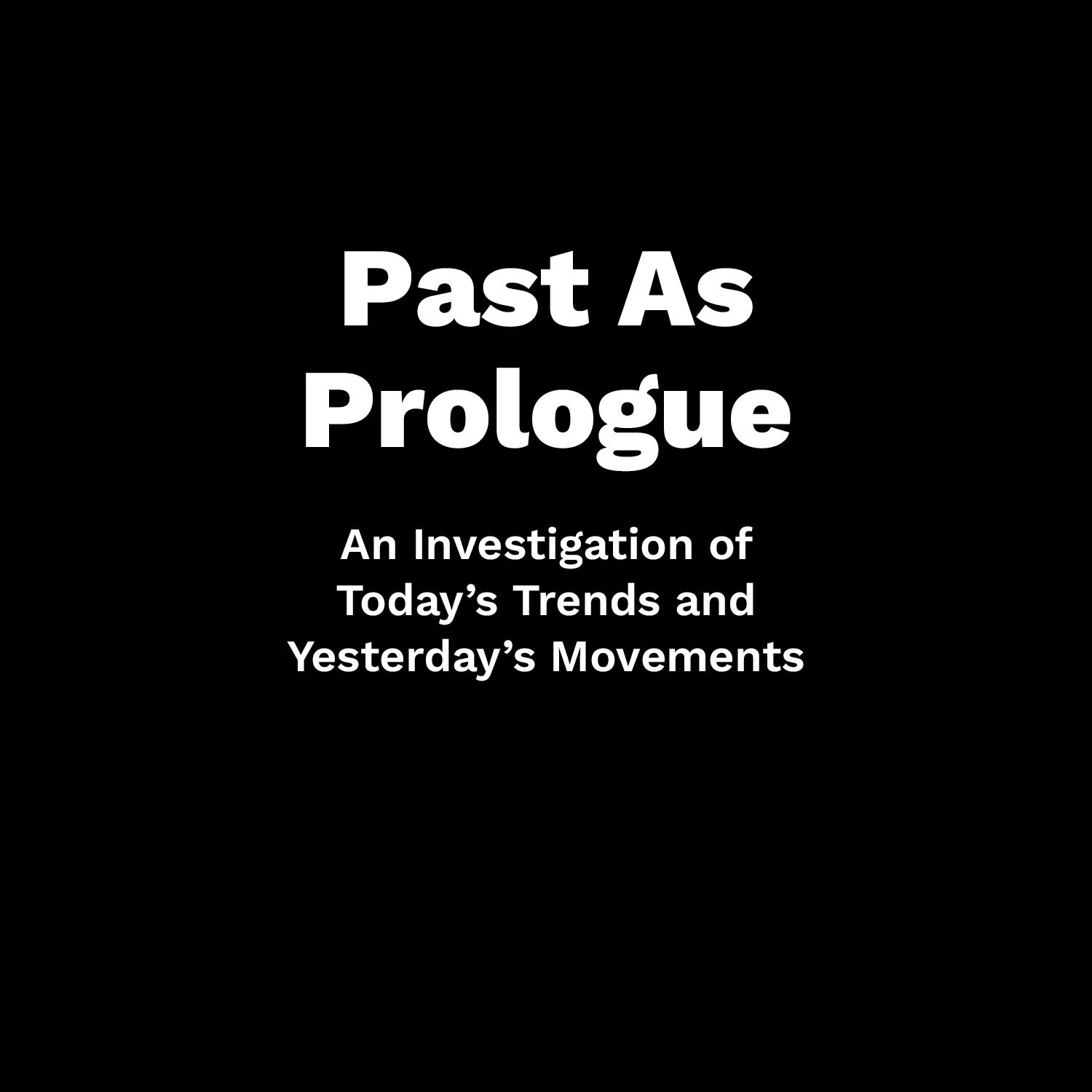 Past As Prologue: An Investigation of Today's Trends and Yesterday's Movements