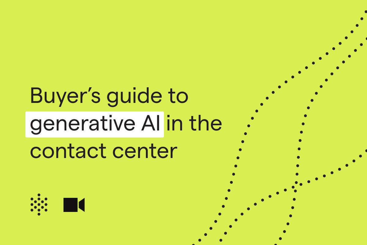 Buyers guide to generative AI in the contact center