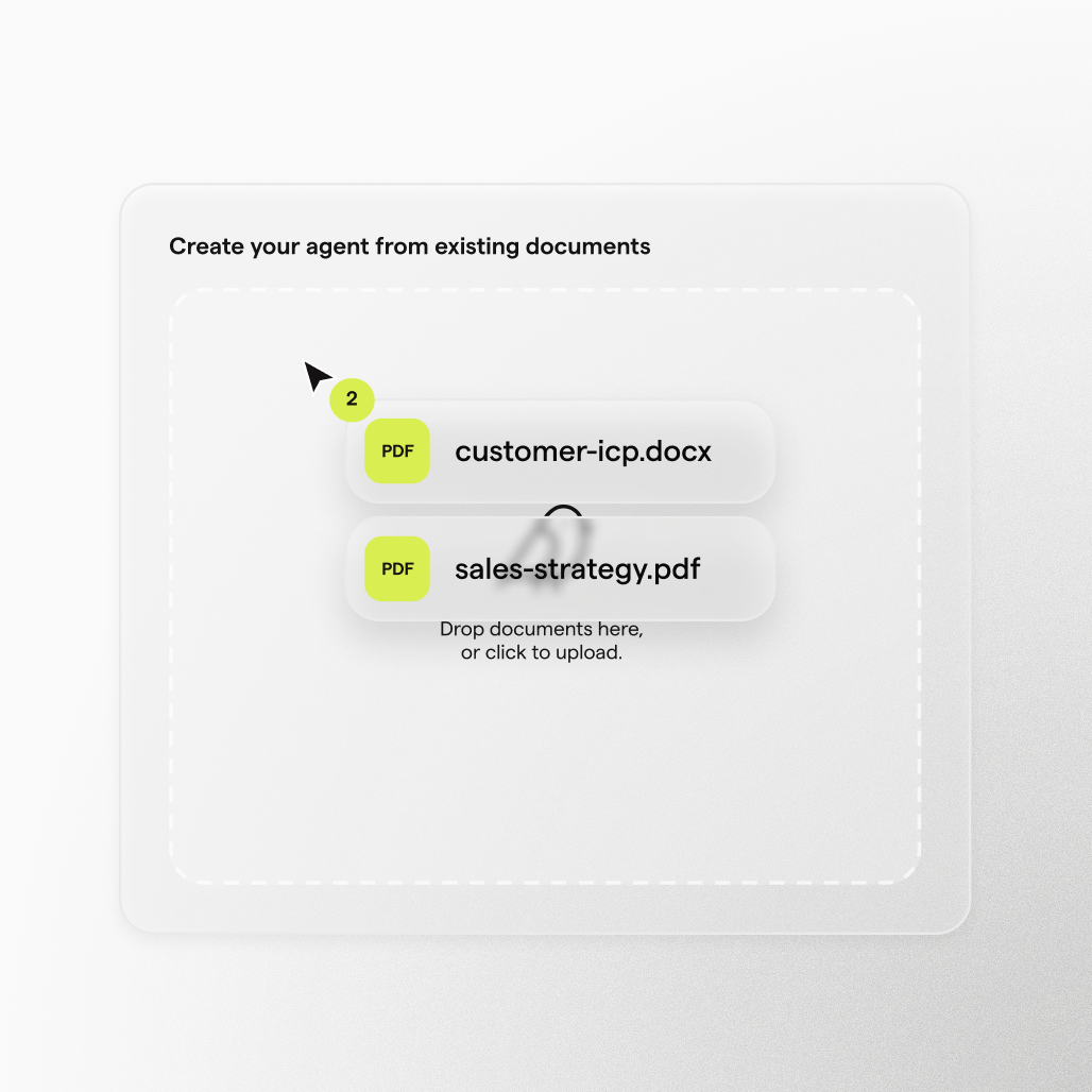 Create your agent from existing documents: customer-icp.docx and sales-strategy.pdf dropped into the upload area.
