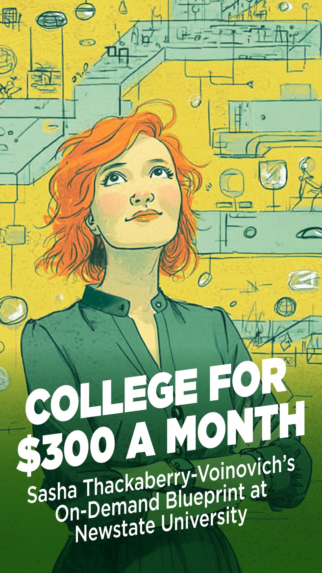 College for $300 a Month — Sasha Thackaberry-Voinovich’s On-Demand Blueprint at Newstate University