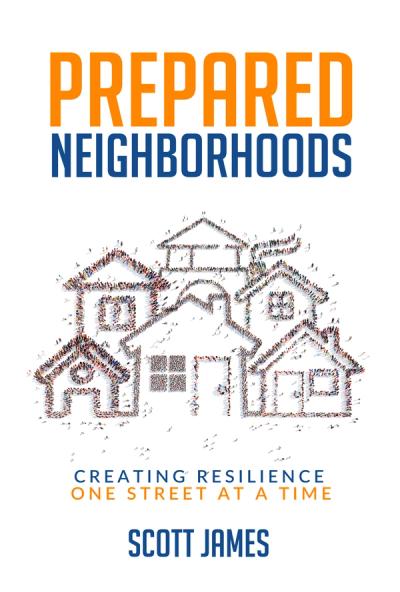 Cover of Prepared Neighborhoods: Creating Resilience One Street at a Time, by Scott James