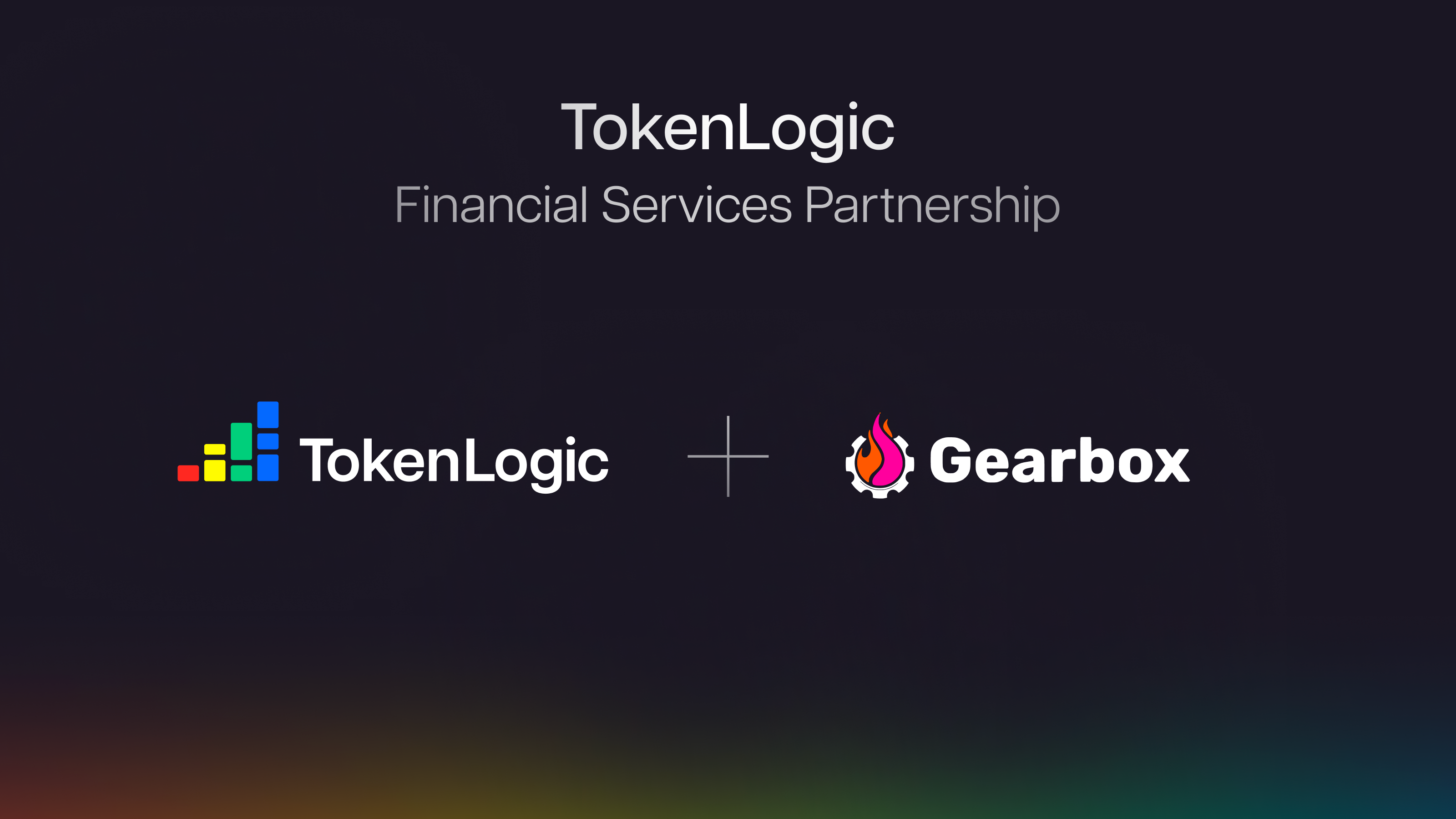 Announcing the Gearbox Protocol and TokenLogic Partnership: A New Era of Financial Transparency