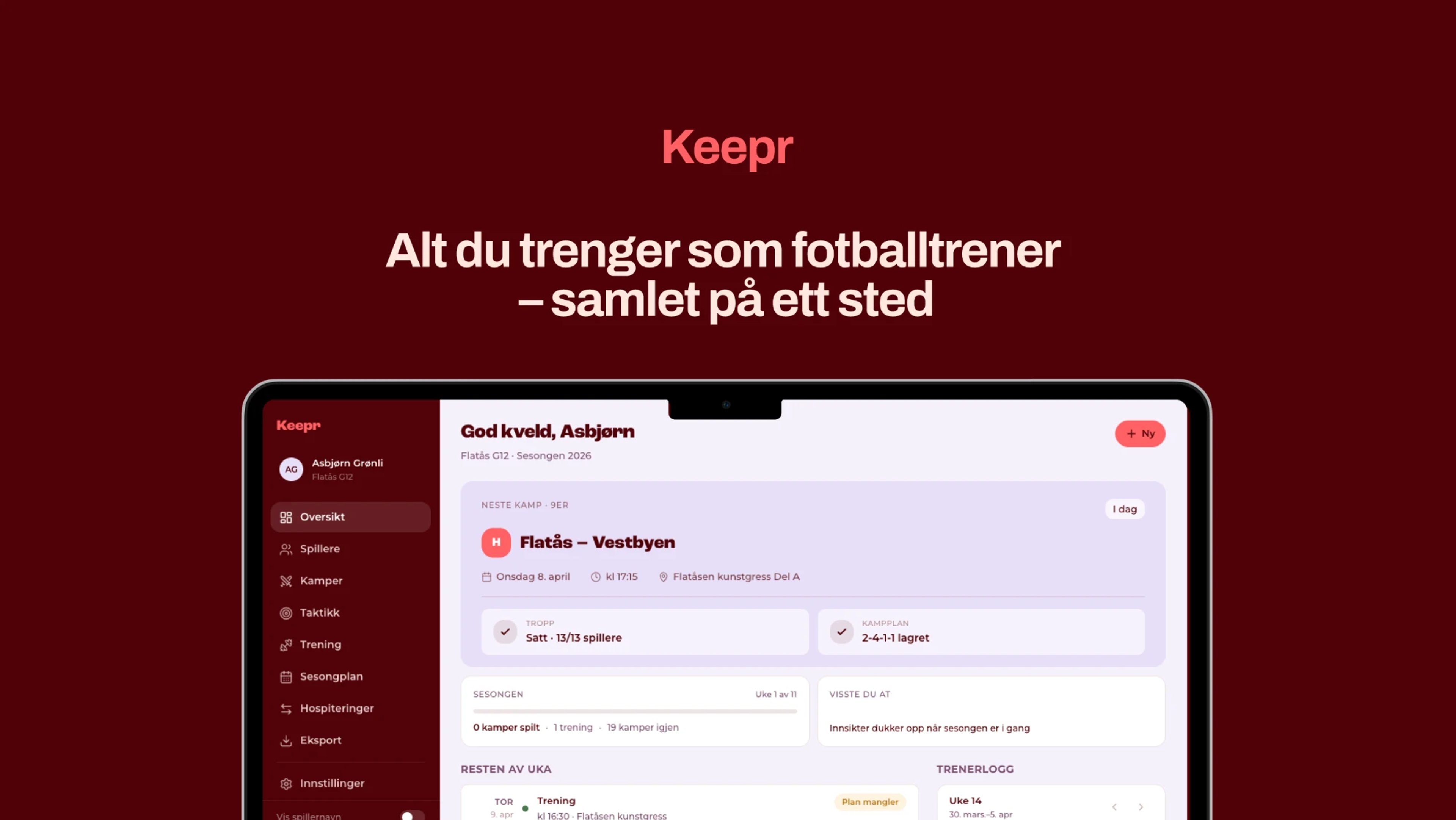 Keepr på en bærbar maskin: oversikten med neste kamp, tropp, kampplan og resten av uka