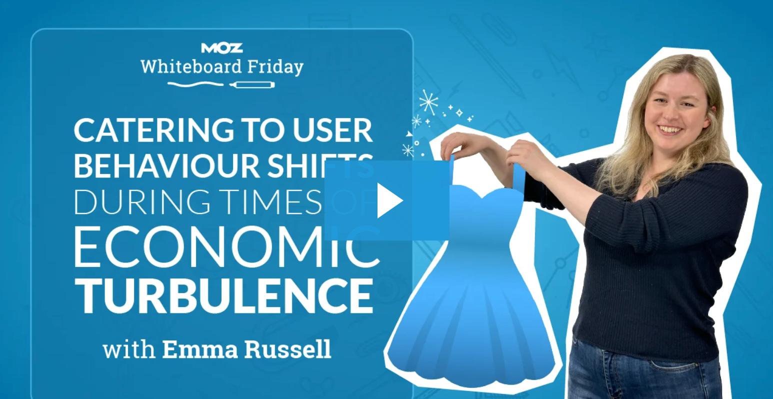 MOZ Whiteboard Friday: Catering to User Behaviour Shifts