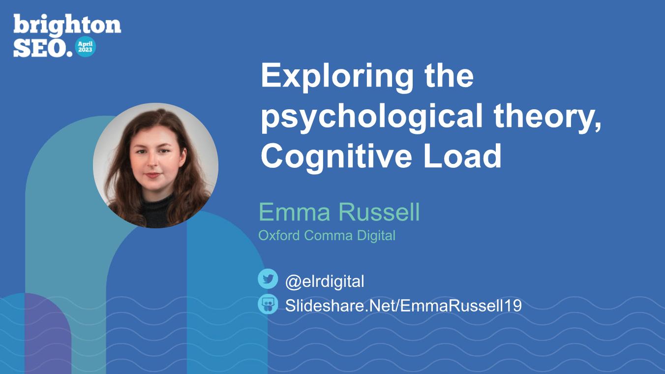 Exploring the psychological theory, Cognitive Load