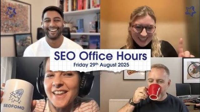 SEO Office Hours 29th August 2025