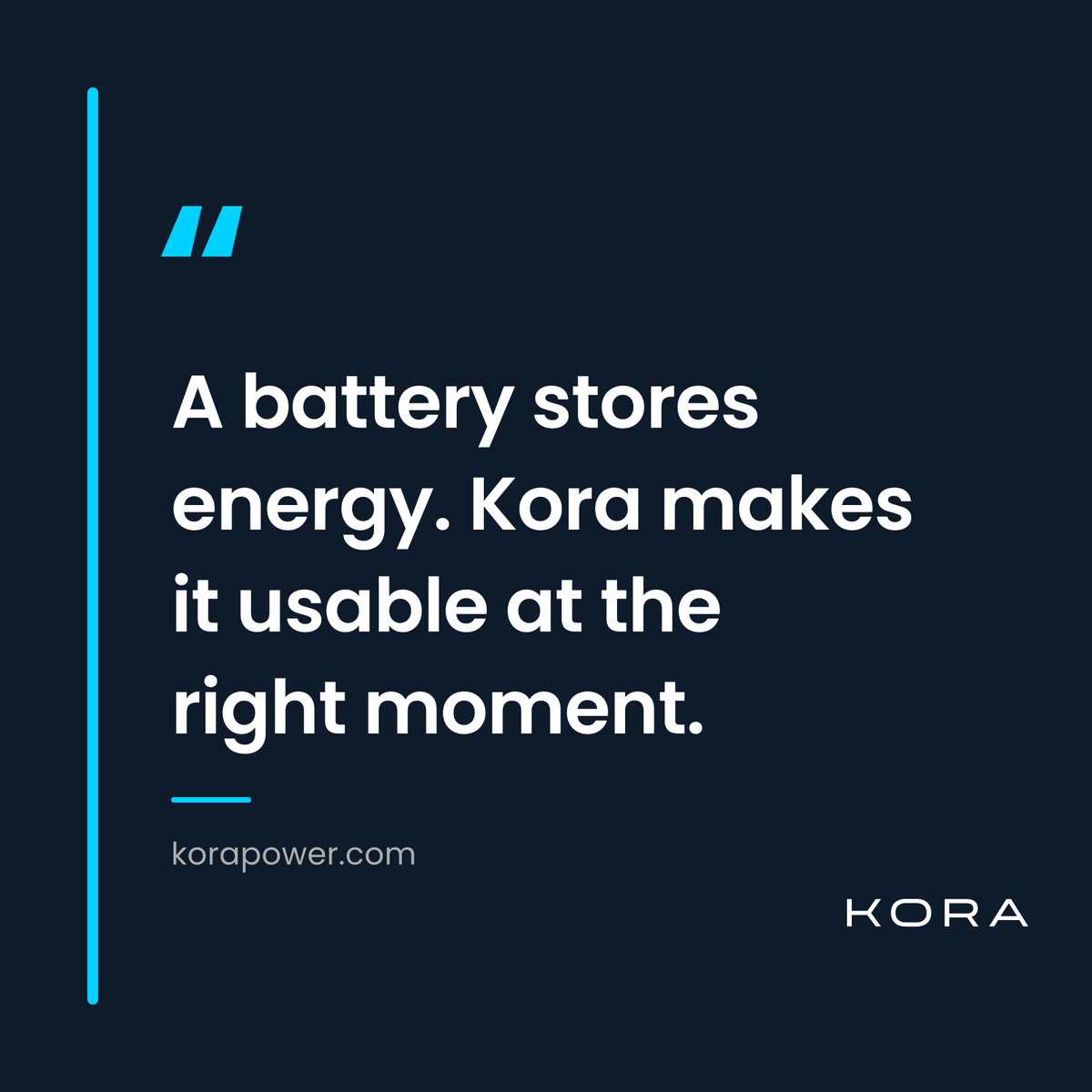 Pull quote card reading 'A battery stores energy. Kora makes it usable at the right moment.' with Kora Power branding.