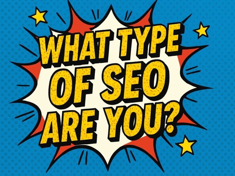 Welcher SEO Typ bist du?