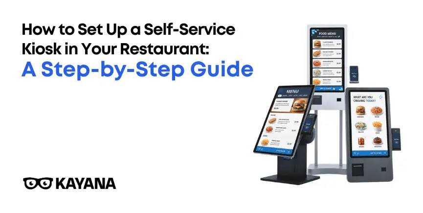 Cover image: How to Set Up a Self-Service Kiosk in Your Restaurant: A Step-by-Step Guide