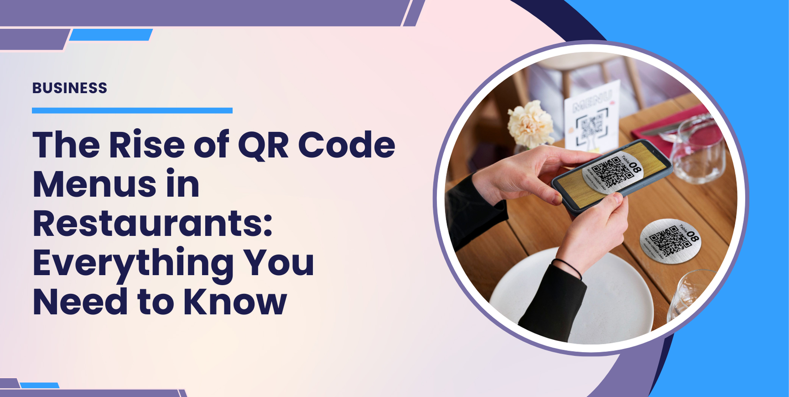 Cover image: The Rise of QR Code Menus in Restaurants: Everything You Need to Know