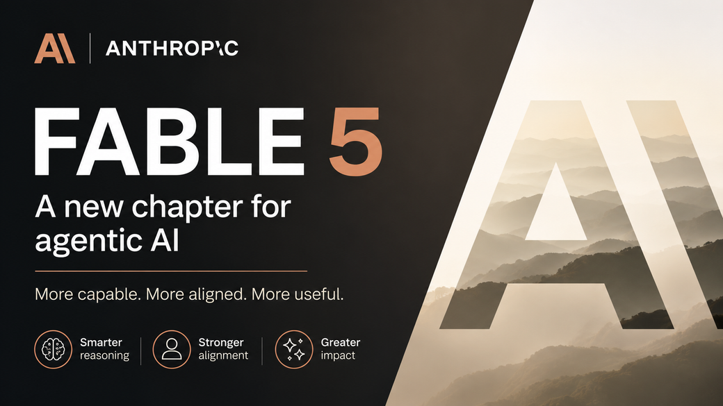 The image features a visually striking design with the title 'Fable 5' prominently displayed. It includes the logo of 'Anthropic' and text describing the advancements in agentic AI, emphasizing enhanced reasoning, alignment, and impact. A serene mountain landscape serves as the backdrop, representing innovation and progress in technology.