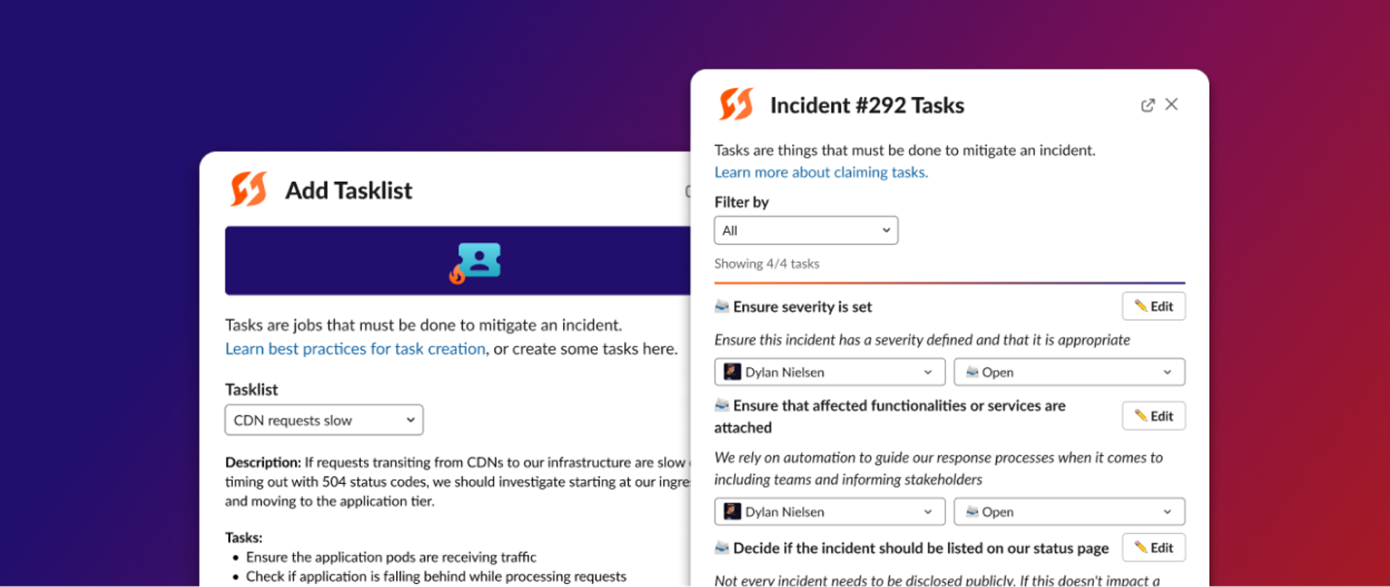 Tasks allow you to predefine incident response process and reduce cognitive load for responders