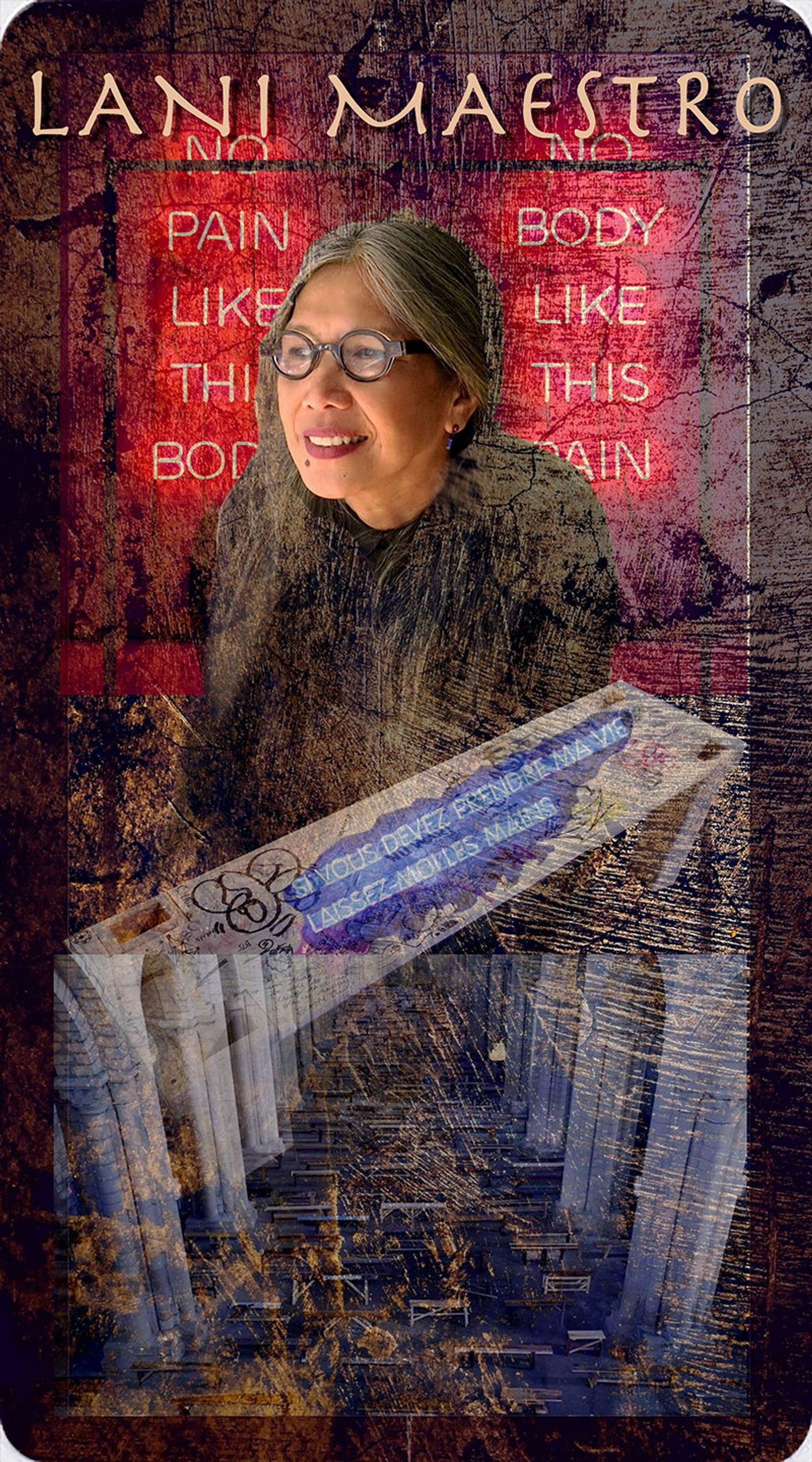Composite portrait card of artist Lani Maestro in round glasses, montaged over her red neon works reading no pain like this body and no body like this pain, above a colonnade of stone pillars