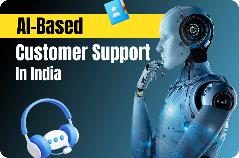 AI-Based Customer Support Solutions: Revolutionizing Indian Customer Experiences